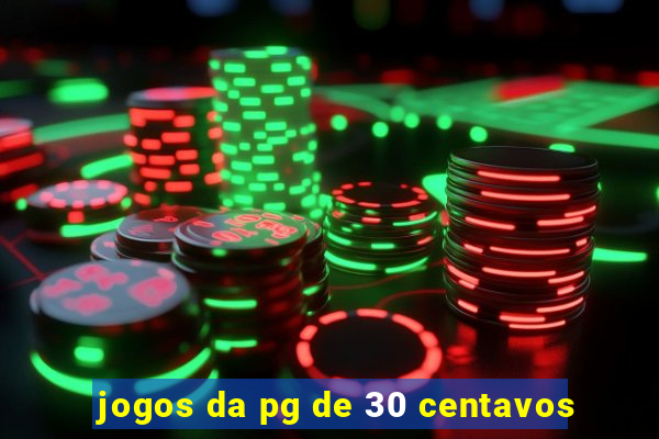 jogos da pg de 30 centavos